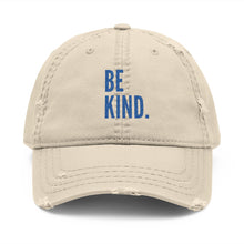 Load image into Gallery viewer, Distressed Embroidered Dad Hat — "BE KIND." Front with Foot Forward Back